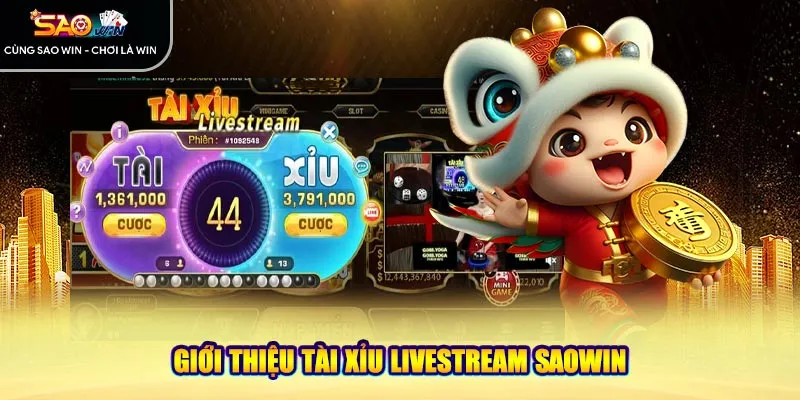Giới thiệu tài xỉu livestream Saowin