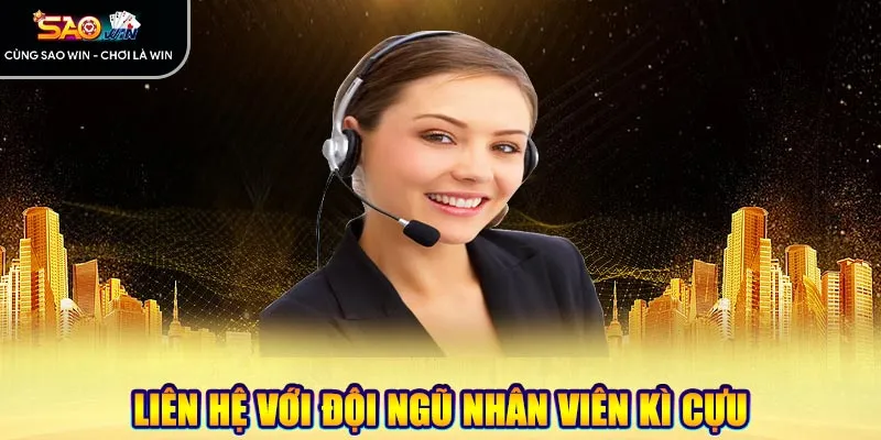 Liên hệ với đội ngũ nhân viên kì cựu