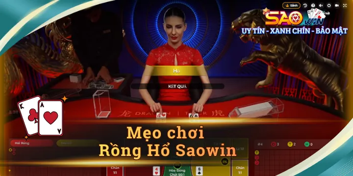 Mẹo chơi Rồng hổ - Tung chiêu thắng lớn tại Saowin từ cao thủ