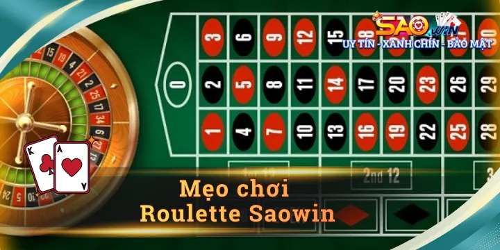 Mẹo chơi Roulette - Bách chiến bách thắng cùng cao thủ Saowin