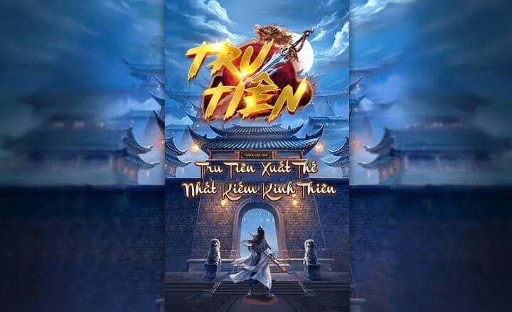 Tru Tiên vì sao luôn ăn khách đến hiện nay?